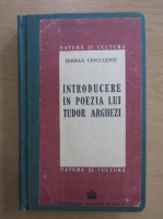 Serban Cioculescu - Introducere in poezia Tudor Arghezi