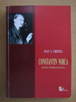 Stan V. Cristea - Constantin Noica