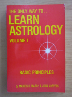 The Only Way to Learn Astrology (volumul 1)