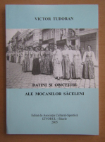 Victor Tudoran - Datini si obiceiuri ale mocanilor saceleni