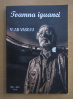 Anticariat: Vlad Vasiliu - Toamna iguanei
