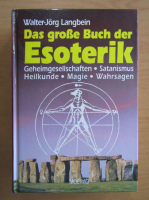 Walter Jorg Langbein - Das Grobe Buch der Esoterik