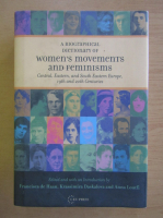 A Biographical Dictionary of Women's Movements and Feminisms