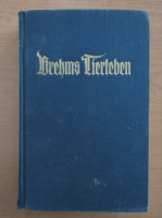 Alfred Brehm - Brehms Tierleben (volumul 1)