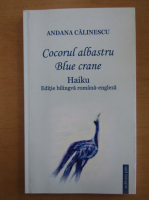 Andana Calinescu - Cocorul albastru (editie bilingva)