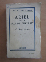 Andre Maurois - Ariel ou la Vie de Shelley