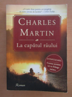 Charles Martin - La capatul raului
