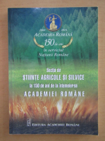 Cristian Hera - Sectia de Stiinte Agricole di Silvice la 150 de ani de la intemeierea Academiei Romane