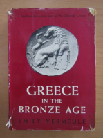 Emily Vermeule - Greece in the Bronze Age