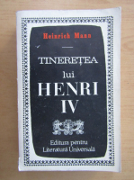Heinrich Mann - Tineretea lui Henri IV