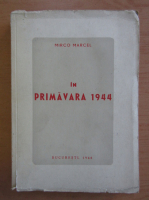 Mirco Marcel - In primavara lui 1944