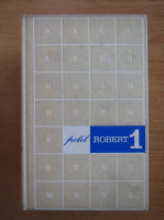 Paul Robert - Le Petit Robert (volumul 1)