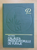 Paul Varga - Calauza producatorului de furaje