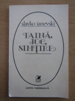 Anticariat: Slavko Ianevski - Taina, joc, simtire