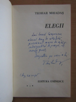 Teohar Mihadas - Elegii (cu autograful autorului)