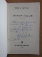 Teohar Mihadas - In lumina inserarii (cu autograful autorului)