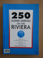 250 Gourmet Addresses on the Riviera