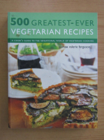 500 Greatest Ever Vegetarian Recipes