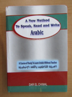 A New Method To Speak, Read and Write Arabic