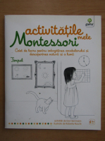 Anticariat: Activitatile mele Montessori. Timpul