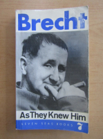 Bertolt Brecht - As They Knew Him
