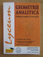 Constantin Udriste - Geometrie analitica. Probleme standard si teste grila