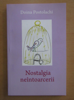 Doina Postolachi - Nostalgia neintoarcerii