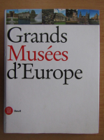 Anticariat: Grands Musees d'Europe