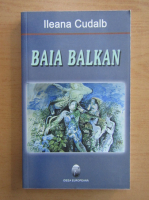 Ileana Cudalb - Baia Balkan
