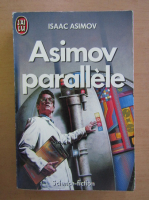 Isaac Asimov - Asimov parallele