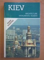 Anticariat: Kiev. Architecture, monuments, musees