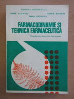 Anticariat: Maria Ciorapciu - Farmacodinamie si tehnica farmaceutica. Manual pentru clasa a XI-a