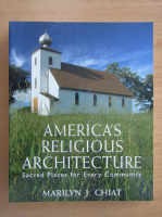 Marilyn J. Chiat - America's Religious Architecture