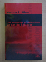 Mauricio R. Alfaro - Crise des transitions democratiques en Amerique latine, le cas du Salvador