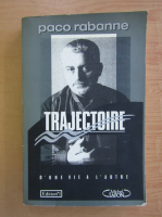 Anticariat: Paco Rabanne - Trajectoire