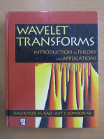 Raghuveer M. Rao - Wavelet Transforms