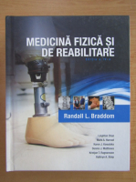 Randall L. Braddom - Medicina fizica si reabilitare