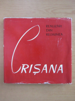 Realizari din regiunea Crisana