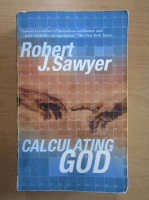Robert J. Sawyer - Calculating God