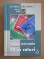 Serban Naicu - Receptoare moderne de TV in culori