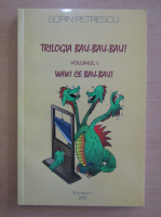 Anticariat: Sorin Petrescu - Trilogia Bau-bau-bau! (volumul 1)