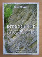Stela Uruioc - Introducere in geologie