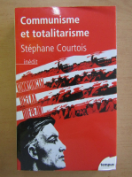 Stephane Courtois - Communisme et totalitarisme