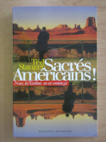 Ted Stanger - Sacres Americains