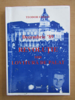 Teodor Crisan - Decembrie '89. Revolutie sau lovitura de palat