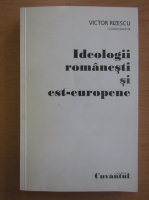 Victor Rizescu - Ideologii romanesti si est-europene