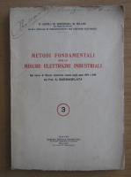Anticariat: A. Barbagelata - Metodi Fondamentali per le Misure Elettriche Industriali (volumul 3)