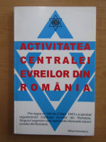 Anticariat: Activitatea centralei evreilor din Romania