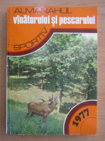 Almanahul vanatorului si pescarului sportiv 1977