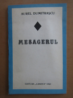 Aurel Dumitrascu - Mesagerul